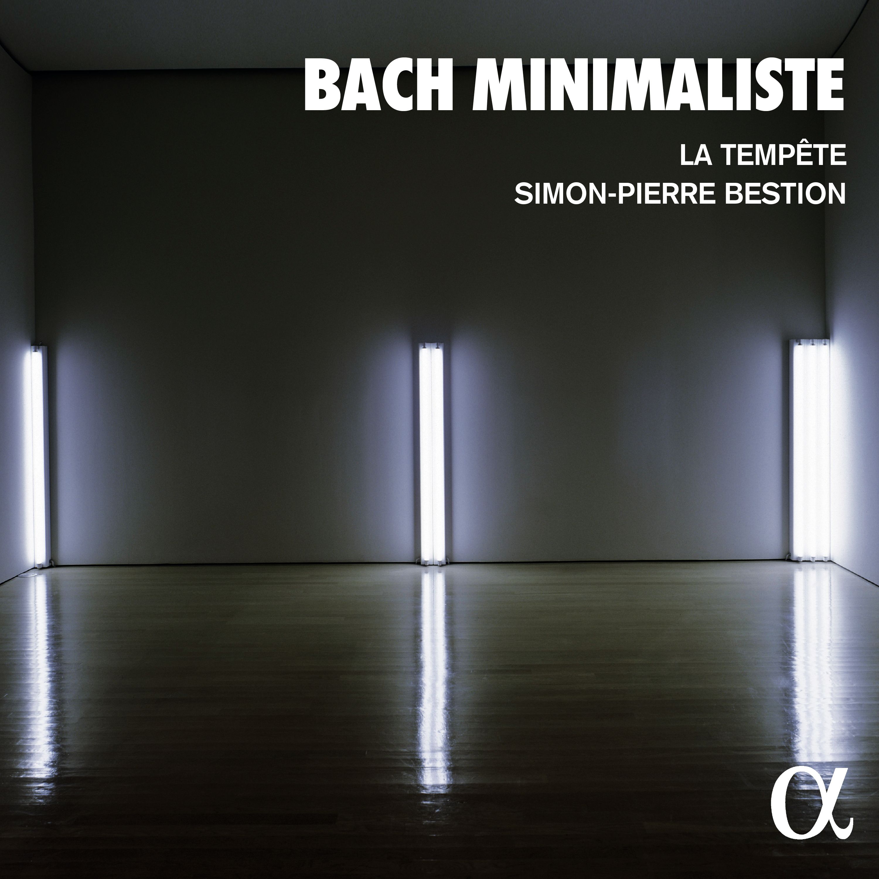 Bach minimaliste, La Tempête & Simon-Pierre Bestion