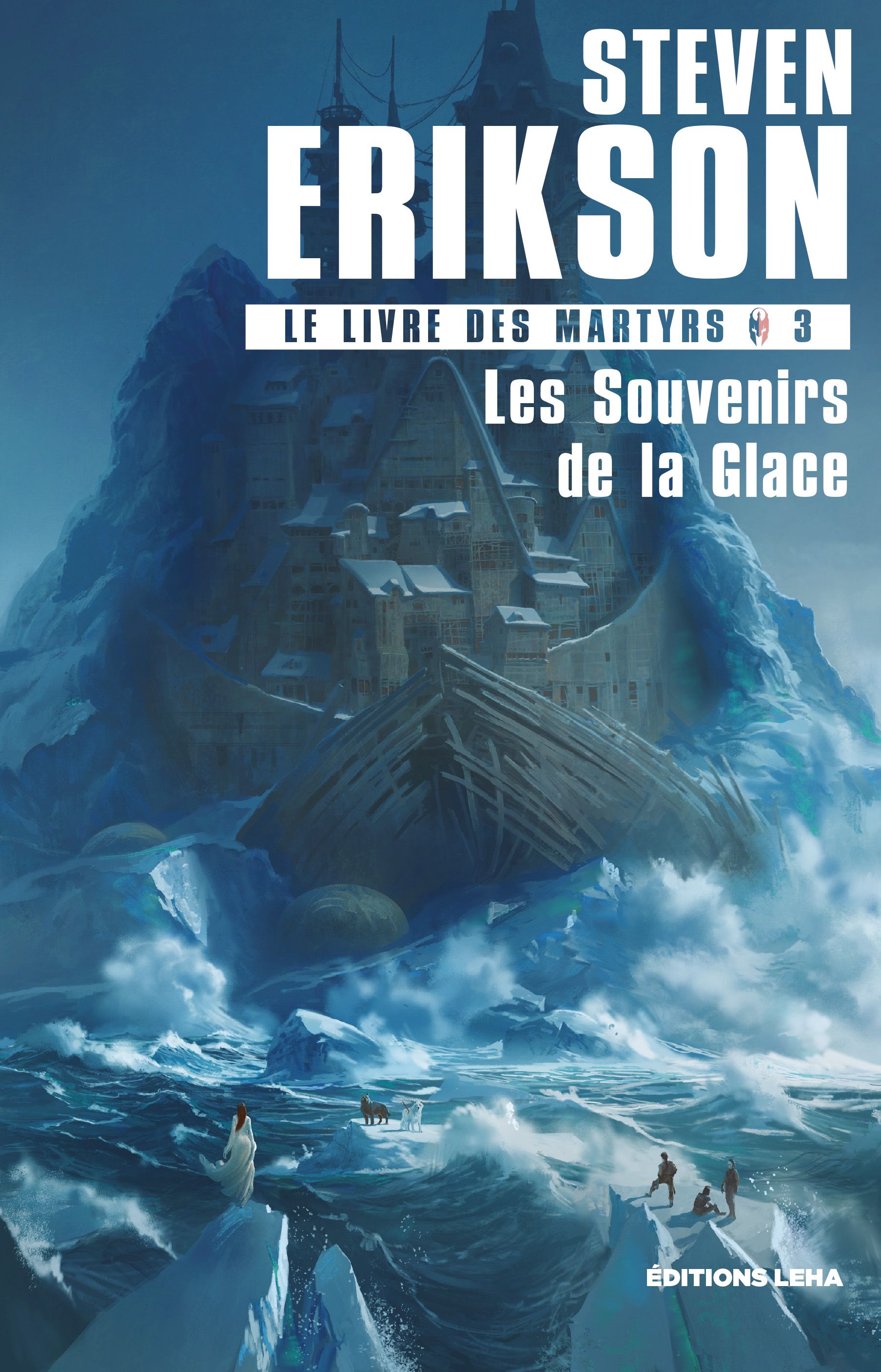 Les Souvenirs de la Glace, Steven Erikson