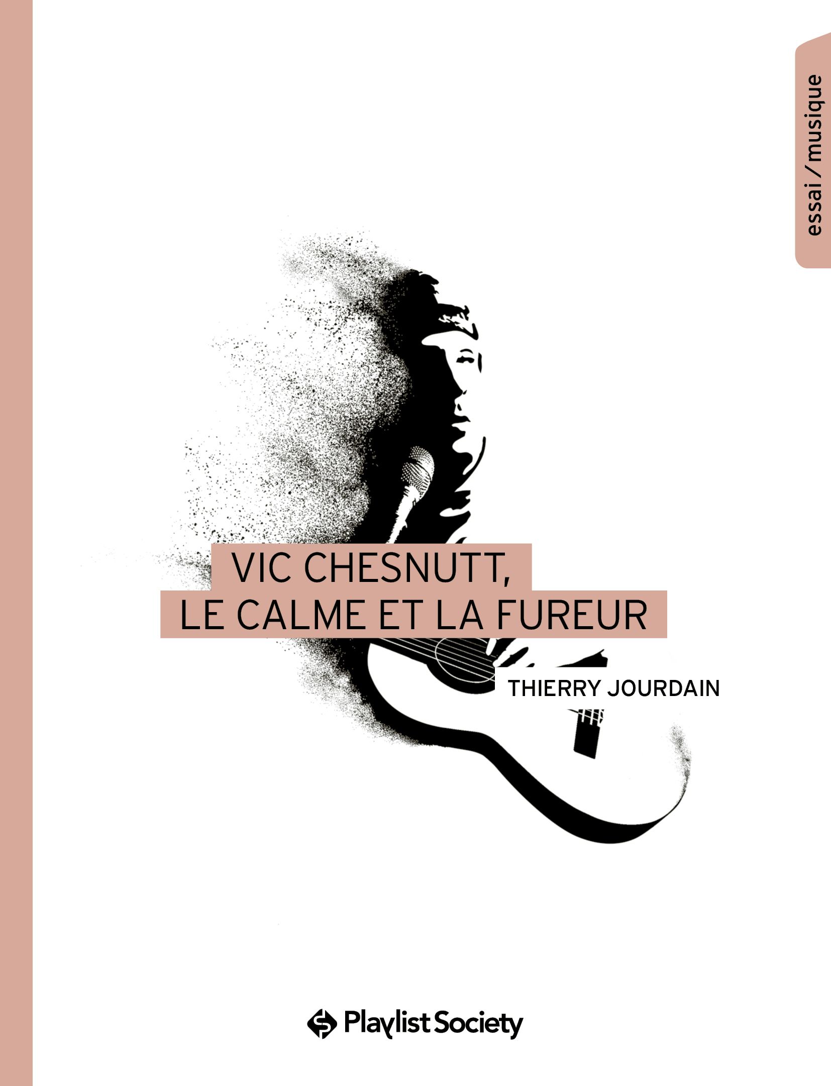 Vic Chesnutt, le calme et la fureur, Thierry Jourdain